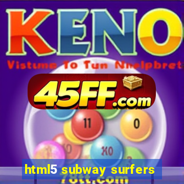 html5 subway surfers